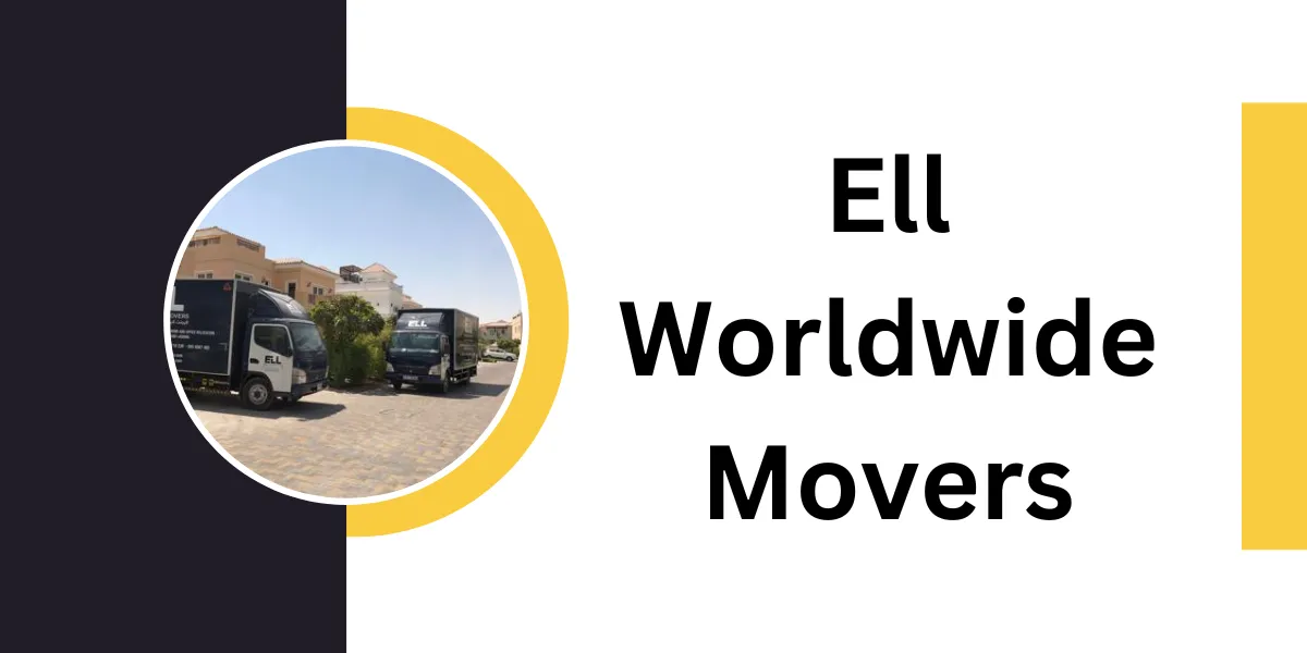 Ell Worldwide Movers: Your Trusted Partner For International Relocation In The UAE