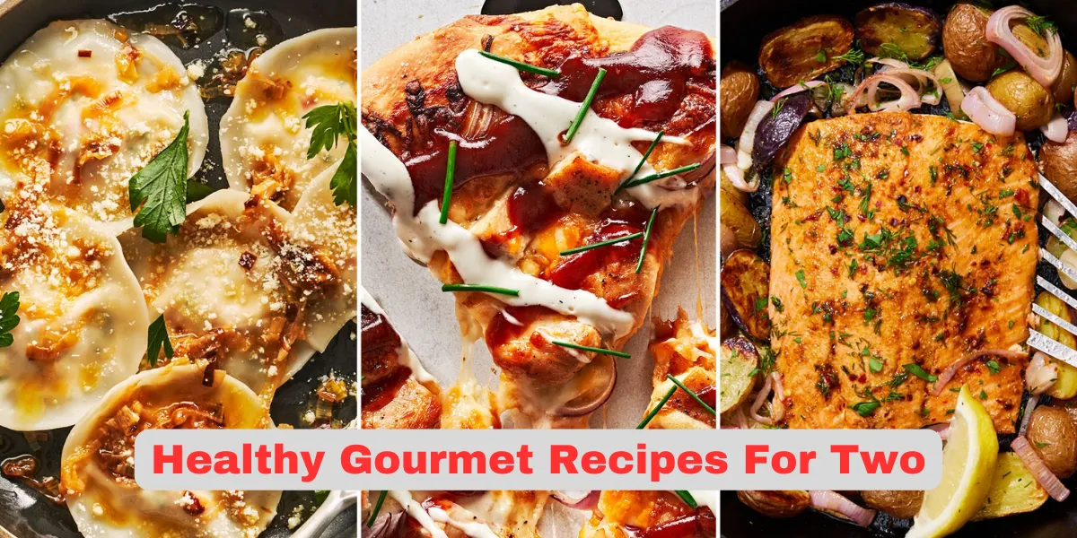 Healthy Gourmet Recipes For Two