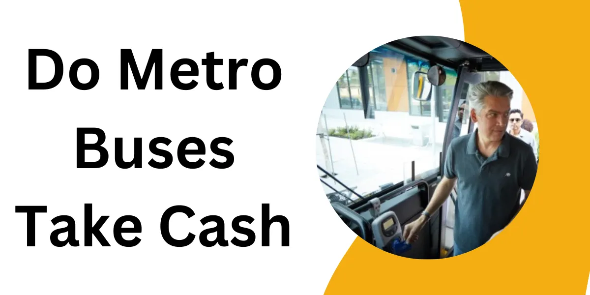 Do Metro Buses Take Cash