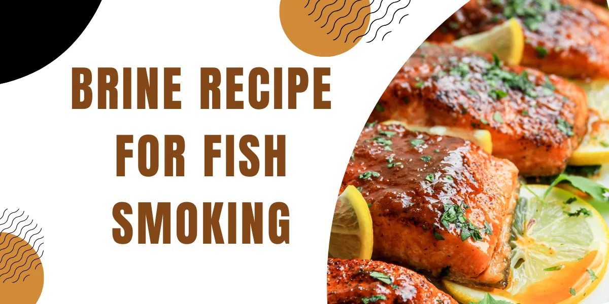 Brine Recipe For Fish Smoking