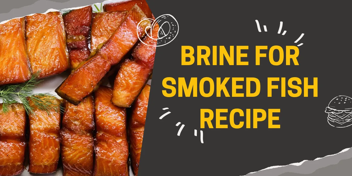 Brine For Smoked Fish Recipe
